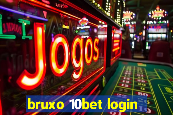 bruxo 10bet login